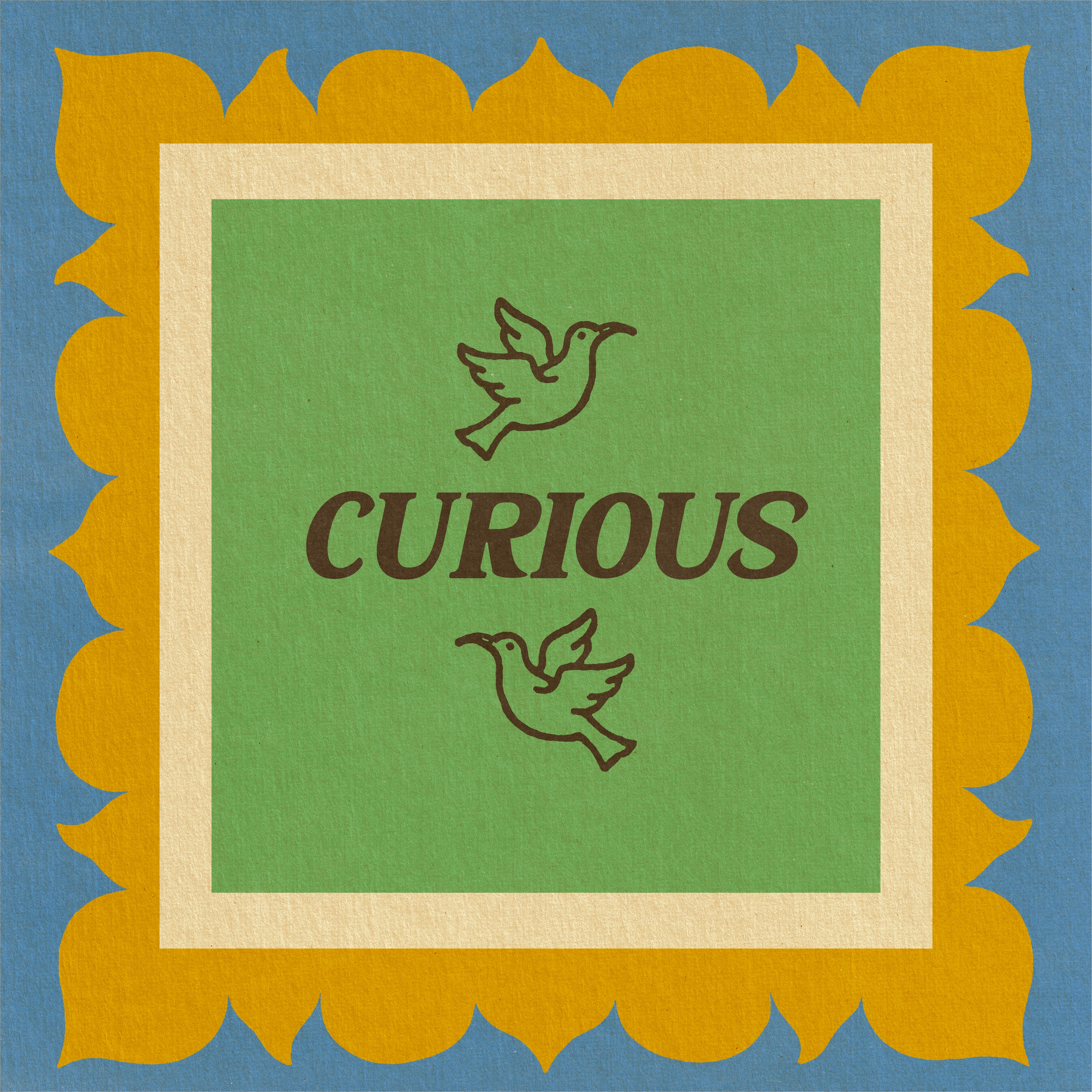 Curious